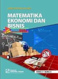 Matematika ekonomi dan bisnis : buku 1