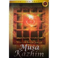 Musa Kazhim : wali dibalik jeruji
