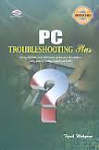 PC troubleshooting plus : dengan lebih dari 100 kasus pelacakan kesalahan yang paling sering terjadi pada PC