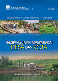 Materi pokok pembangunan masyarakat desa dan kota : modul 1 - 9  ; IPEM4542/ 2 SKS