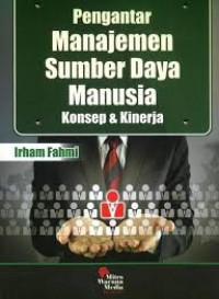 Pengantar manajemen sumber daya manusia : konsep dan kinerja