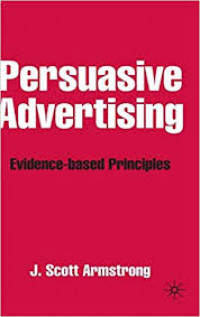 Persuasive advertising : evidence-based principles