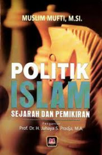 Politik Islam : sejarah dan pemikiran