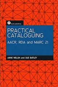 Practical cataloguing AACR, RDA and MARC 21