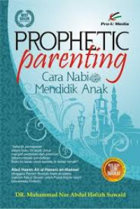 Prophetic parenting : cara nabi mendidik anak