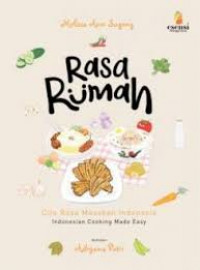 Rasa rumah : cita rasa masakan Indonesia