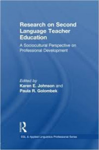 Research on second language teacher education : a sociocultural  perspective on professional development