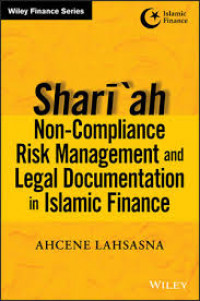 Shari'ah non compliance risk management and legal documentation in Islamic finance