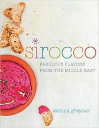 Sirocco : fabulous flavors from the middle east