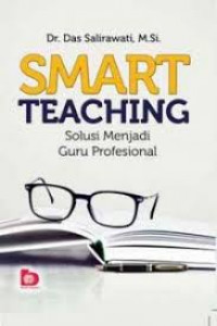 Smart teaching : solusi menjadi guru profesional