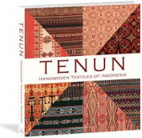 Tenun : handwoven textiles of Indonesia