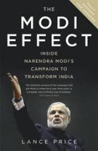 The Modi effect : inside Narendra Modi's campaign to transform India