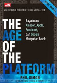 The age of the platform : bagaimana Amazon, Apple, Facebook, dan Google mengubah bisnis