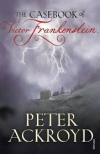 The casebook of Victor Frankenstein