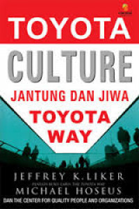 Toyota culture budaya Toyota : jantung dan jiwa Toyota
