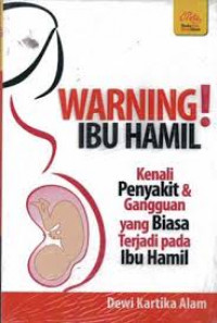 Warning! ibu hamil : kenali penyakit dan gangguan yang biasa terjadi pada ibu hamil