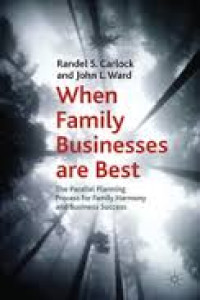 When family businesses are best : the parallel planning process for family harmony and business success