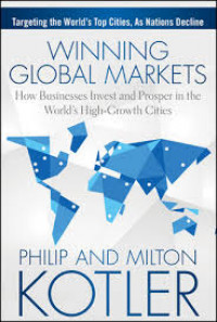Winning global markets : how business invest and prosper in the world's high-growth cities