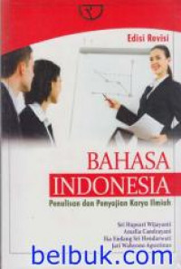 Bahasa Indonesia : penulisan dan penyajian karya ilmiah