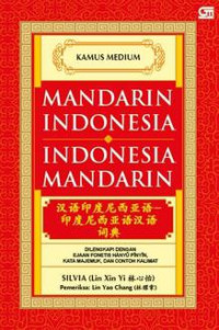Kamus medium : Mandarin Indonesia - Indonesia Mandarin