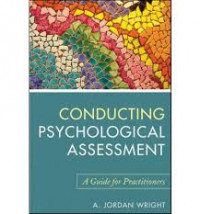 Conducting psychological assessment : assessment : a guide for practitioners