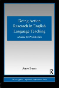 Doing action research in English language teaching : a guide for practitioners