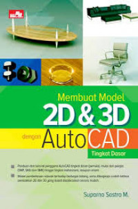Membuat model 2D dan 3D  dengan Autocad tingkat dasar