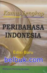 Kamus lengkap : peribahasa Indonesia