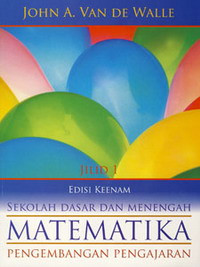 Matematika sekolah dasar dan menengah : pengembangan pengajaran