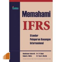 Memahami IFRS : standar pelaporan keuangan Internasional