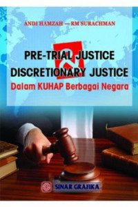 Pre-trial justice and discretionary justice dalam KUHAP berbagai negara