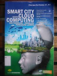 Smart city beserta cloud computing dan teknologi-teknologi pendukung lainnya