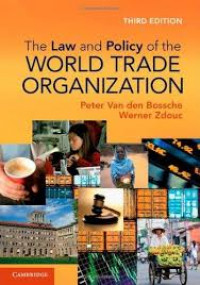 The law and policy of the world trade organization : text, cases and materials
