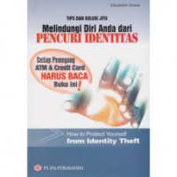 Tips dan solusi jitu melindungi diri anda dari pencuri identitas