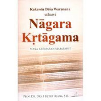 Kakawin desa warnnana uthawi : nagara krtagama masa keemasan Majapahit