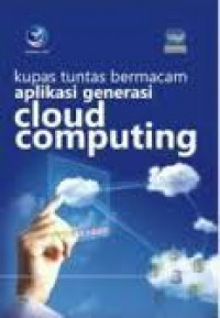 Kupas tuntas bermacam aplikasi generasi cloud computing