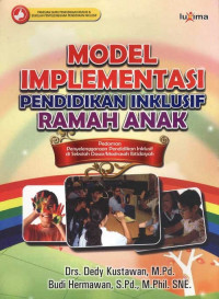 Model implementasi : pendidikan inklusif ramah anak