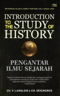 Introduction to the study of history = pengantar ilmu sejarah