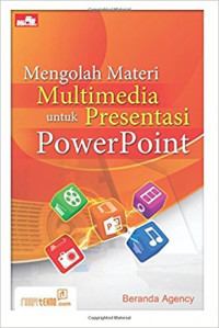 Mengolah materi multimedia untuk presentasi powerpoint