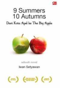 Sembilan summers (9) sepuluh autumns : dari kota apel ke the big apple sebuah novel terinspirasi kisah nyata