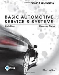 Basic automotive service and systems : classroom manual