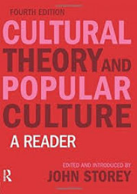 Cultural theory and popular culture a reader