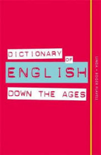 Dictionary of English down the ages