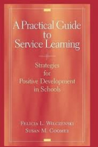 A practical guide to service learning : strategies for positive development in schools