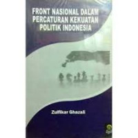 Front nasional dalam percaturan kekuatan politik Indonesia