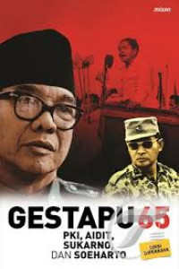 Gestapu 65 : PKI, Aidit, Sukarno, dan Soeharto