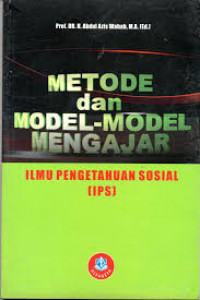 Metode dan model-model mengajar Ilmu Pengetahuan Sosial (IPS)