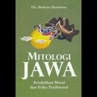 Mitologi Jawa : pendidikan moral dan etika tradisional