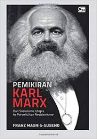 Pemikiran Karl Marx : dari sosialisme utopis ke perselisihan revisionisme
