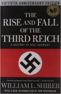 The rise and fall of the third reich : a history of Nazi Germany